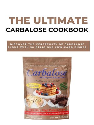 cover image of The Ultimate Carbalose Cookbook